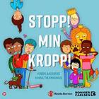 Stopp! Min Kropp! : En Kul Och Viktig Handbok Om Kropp Ljudbok