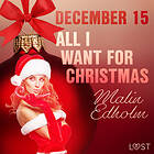 LUST December 15: All I Want For Christmas – An Erotic Calendar Ljudbok