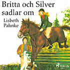 Britta Och Silver Sadlar Om Ljudbok