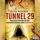 Tunnel 29 : Den Sanna Historien Om Den Osannolika Flykten Under Berlinmuren Ljudbok