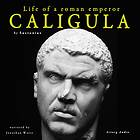 Caligula, Life Of A Roman Emperor Ljudbok