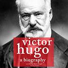 Victor Hugo, A Biography Ljudbok