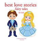 Best Love Stories, In Classic Fairy Tales For Kids Ljudbok