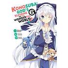 Konosuba: God's Blessing On This Wonderful World!, Vol. 6