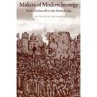 Makers Of Modern Strategy From Machiavelli To The Nuclear Age
