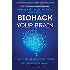 Biohack Your Brain