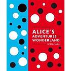 Lewis Carroll's Alice's Adventures In Wonderland: With Artwork By Yayoi Kusama