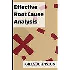 Effective Root Cause Analysis: Looking At Control, Responsibility, Process Impro
