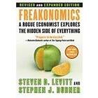 Freakonomics REV Ed: A Rogue Economist Explores The Hidden Side Of Everything