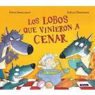 Los Lobos Que Vinieron A Cenar / The Wolves That Came To Dinner