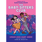 Logan Likes Mary Anne!: A Graphic Novel (the Baby-Sitters Club #8): Volume 8