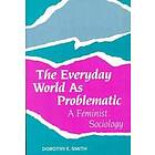 The Everyday World As Problematic