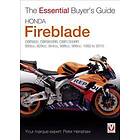 Essential Buyers Guide Honda Fireblade Cbr900, Cbr900rr, Cbr1000rr. 893cc, 929cc, 954cc, 998cc, 999cc. 1992-2010