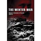 The Winter War: Russia's Invasion Of Finland, 1939-1940