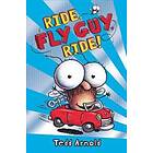 Ride, Fly Guy, Ride! (Fly Guy #11): Volume 11