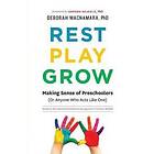 Rest, Play, Grow