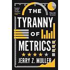 The Tyranny Of Metrics