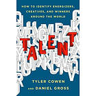 Talent: How To Identify Energizers, Creatives, And Winners Around The World