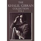 The Khalil Gibran Collection Volume I