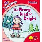 Oxford Reading Tree Songbirds Phonics: Level 4: The Wrong Kind Of Knight