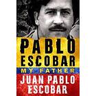 Pablo Escobar: My Father