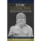 Stoic Lessons: Musonius Rufus' Complete Works
