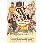 This Is Our Rainbow
