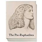 The Pre-Raphaelites
