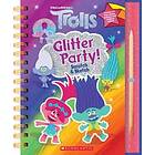 Trolls: Scratch Magic: Glitter Party!
