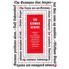 The German Genius: Europe's Third Renaissance, The Second Scientific Revolution, And The Twentieth Century