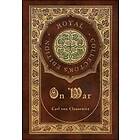 On War (Royal Collector's Edition) (Annotated) (Case Laminate Hardcover With Jac
