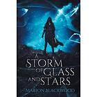 A Storm Of Glass And Stars