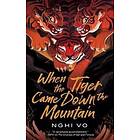 When The Tiger Came Down The Mountain