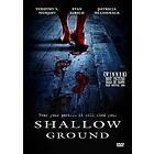Shallow Ground (DVD)