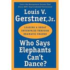 Who Says Elephants Can't Dance?