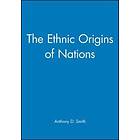 The Ethnic Origins Of Nations