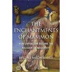 The Enchantments Of Mammon