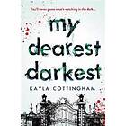 My Dearest Darkest