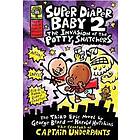 Super Diaper Baby: The Invasion Of The Potty Snatchers: A Graphic Novel (Super Diaper Baby #2): From The Creator Of Captain Underpants: Volu