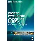Positive Psychology Across The Lifespan
