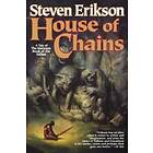 House Of Chains: Book Four Of The Malazan Book Of The Fallen