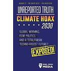 Unreported Truth Climate Hoax 2030 Global Warming, Fear Politics And A Totalitarian Techno-Fascist Future? Agenda 21 The Great Reset The Gre