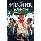 The Midwinter Witch: A Graphic Novel (the Witch Boy Trilogy #3)