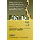 Diagnostic Manual Intellectual Disability: A Clinical Guide For Diagnosis (DM-Id