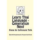 Learn Thai Language: Generation Next: Slang & Colloquial Talk