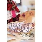Your Baby's Bottle-feeding Aversion