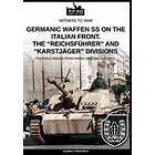 Germanic Waffen SS On The Italian Front. The Reichsführer And Karstjäger Divisions