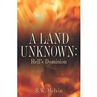 A Land Unknown: Hell's Dominion