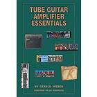 Tube Guitar Amplifier Essentials Bk