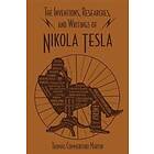 The Inventions, Researches, And Writings Of Nikola Tesla